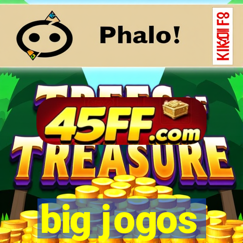 big jogos